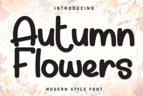 Auntumn Flowers: A Web Designer's Honest Review of This Display Typeface