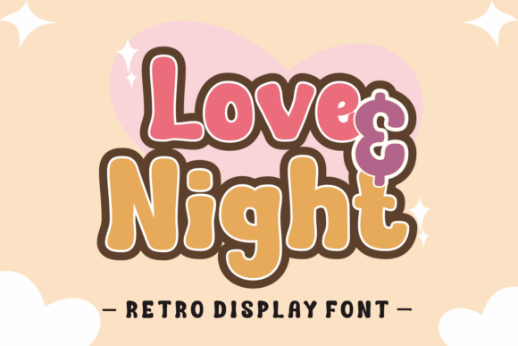 Love Night: A Retro Display Font for Warm Editorial Design